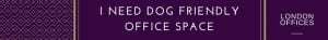 Dog friendly office space in London